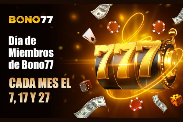 Día de Miembros Bono77 – Recompensas el 7, 17 y 27 de cada mes
